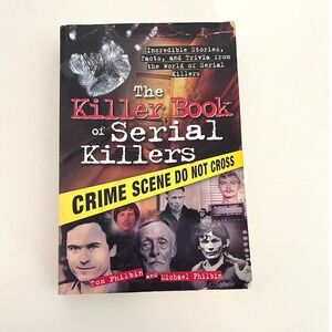 The Killer Book of Serial Killers Tom Philbin Michael Philbin True Crime Trivia